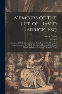 Memoirs of the Life of David Garrick, Esq