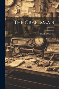 Craftsman; Volume 13