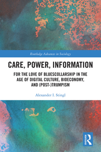 Care, Power, Information