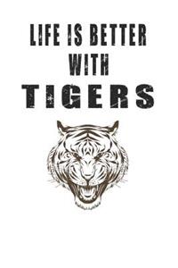 Life Is Better With Tigers