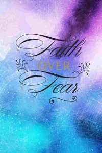 Faith Over Fear