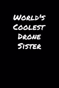 World's Coolest Drone Sister