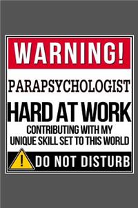 Warning Parapsychologist Hard At Work