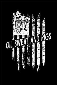 Oil Sweat and Rigs