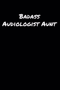 Badass Audiologist Aunt