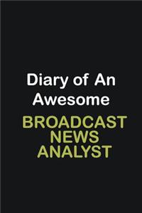 Diary of an awesome Broadcast News Analyst