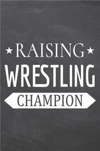 Raising Wrestling Champion