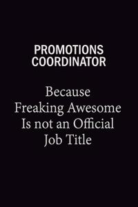 Promotions Coordinator Because Freaking Awesome Is Not An Official Job Title