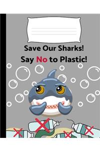 Save Our Sharks! Say No to Plastic!