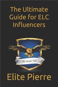 Ultimate Guide for ELC Influencers