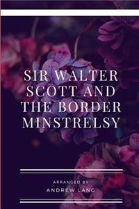 Sir Walter Scott and the Border Minstrelsy