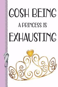 Gosh Being a Princess Is Exhausting