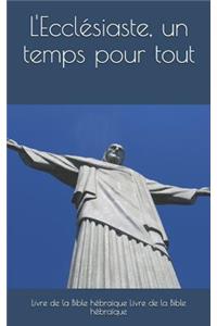L'Ecclésiaste, Un Temps Pour Tout