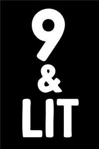 9 & Lit