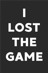 I Lost the Game
