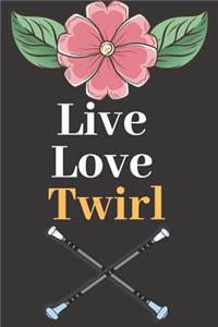 Live Love Twirl