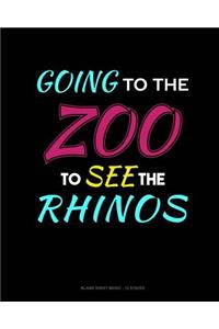 Going To The Zoo To See The Rhinos