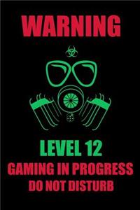 Warning Level 12 Gaming in Progress Do Not Disturb