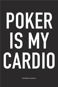 Poker Is My Cardio