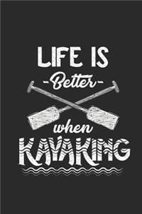 Life Is Better When Kayaking