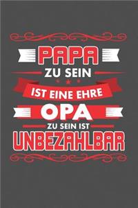 Papa Zu Sein Ist Eine Ehre - Opa Zu Sein Ist Unbezahlbar