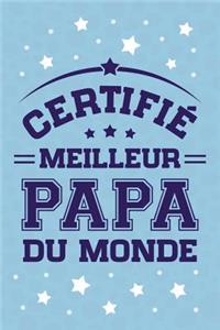 Certifié Meilleur Papa du Monde