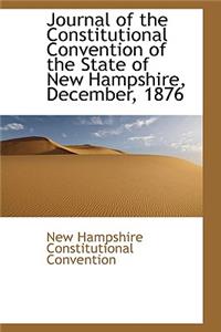 Journal of the Constitutional Convention of the State of New Hampshire, December, 1876