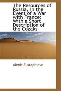 The Resources of Russia, in the Event of a War with France