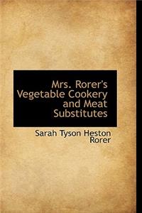 Mrs. Rorer's Vegetable Cookery and Meat Substitutes