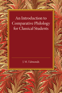 Introduction to Comparative Philology for Classical Students