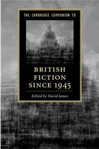 Cambridge Companion to British Fiction Since 1945