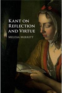 Kant on Reflection and Virtue