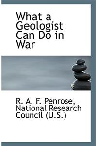 What a Geologist Can Do in War