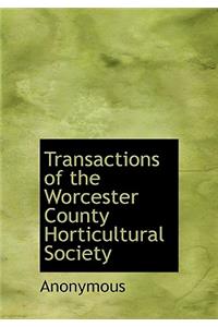 Transactions of the Worcester County Horticultural Society