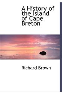 History of the Island of Cape Breton