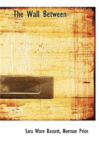 The Wall Between