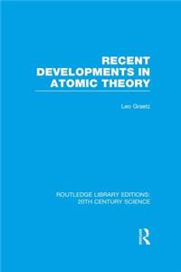 Recent Developments in Atomic Theory