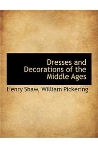 Dresses and Decorations of the Middle Ages