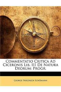 Commentatio Critica Ad Ciceronis Lib. III de Natura Deorum