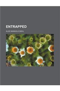 Entrapped