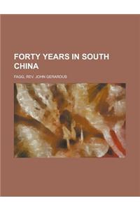 Forty Years in South China