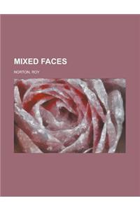 Mixed Faces