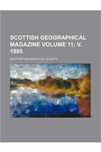 Scottish Geographical Magazine Volume 11; V. 1895