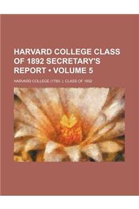 Harvard College Class of 1892 Secretary's Report (Volume 5)