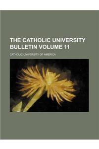 The Catholic University Bulletin Volume 11