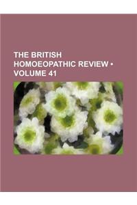 The British Homoeopathic Review (Volume 41)