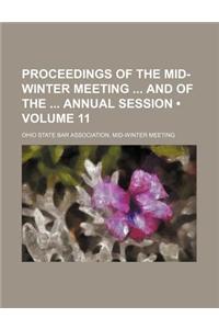 Proceedings of the Mid-Winter Meeting and of the Annual Session (Volume 11)