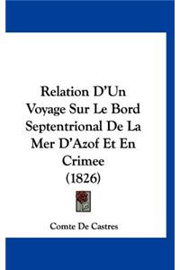 Relation d'Un Voyage Sur Le Bord Septentrional de la Mer d'Azof Et En Crimee (1826)