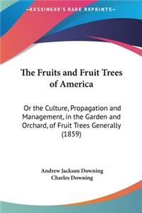 The Fruits and Fruit Trees of America