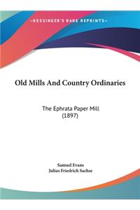 Old Mills And Country Ordinaries